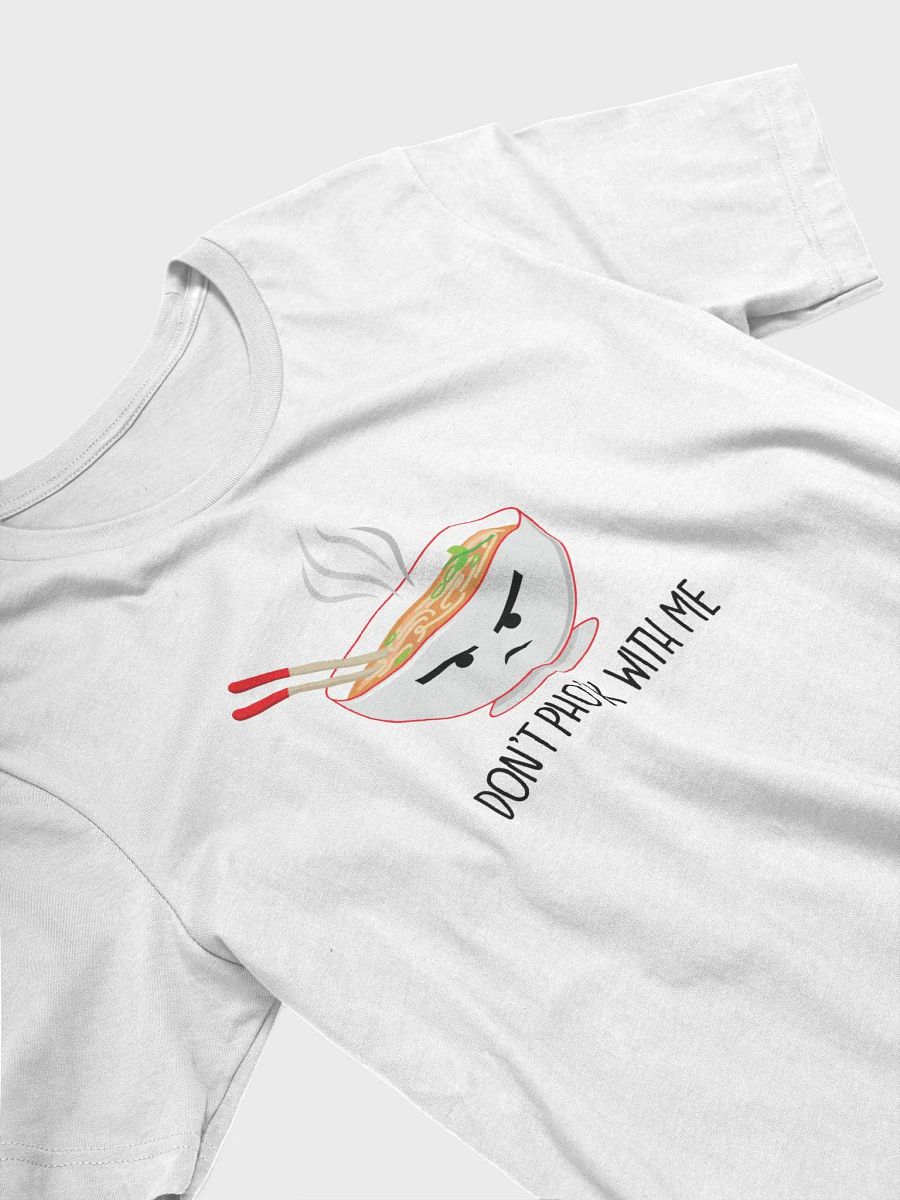 Don't Pho'k With Me Unisex T-Shirt product image (3)