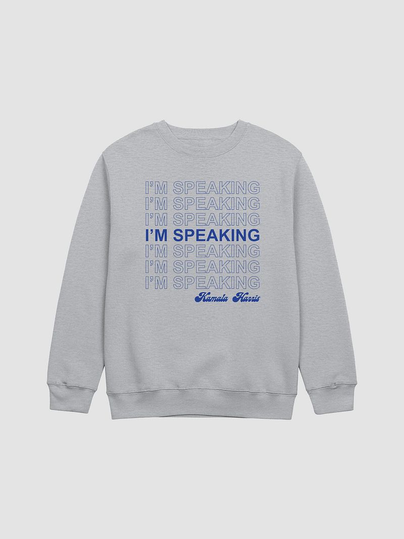 I'M SPEAKING crewneck