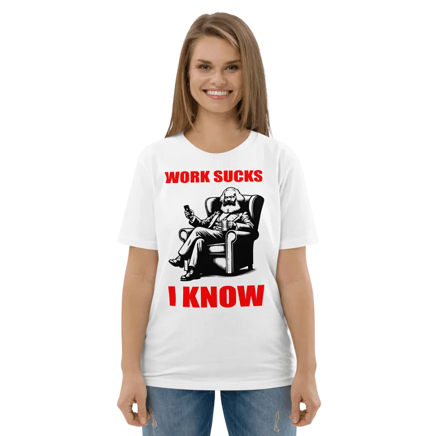 WORK SUCKS I KNOW CARL MARX FUNNY SHIRT FOR MEN WOMEN product image (5)