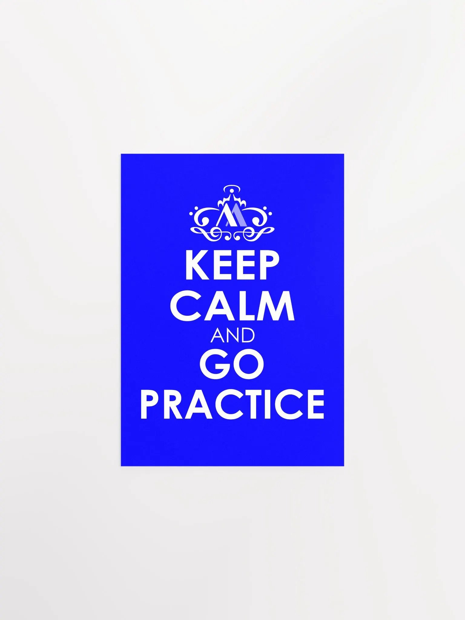 Keep Calm and Go Practice - Blue Poster product image (3)