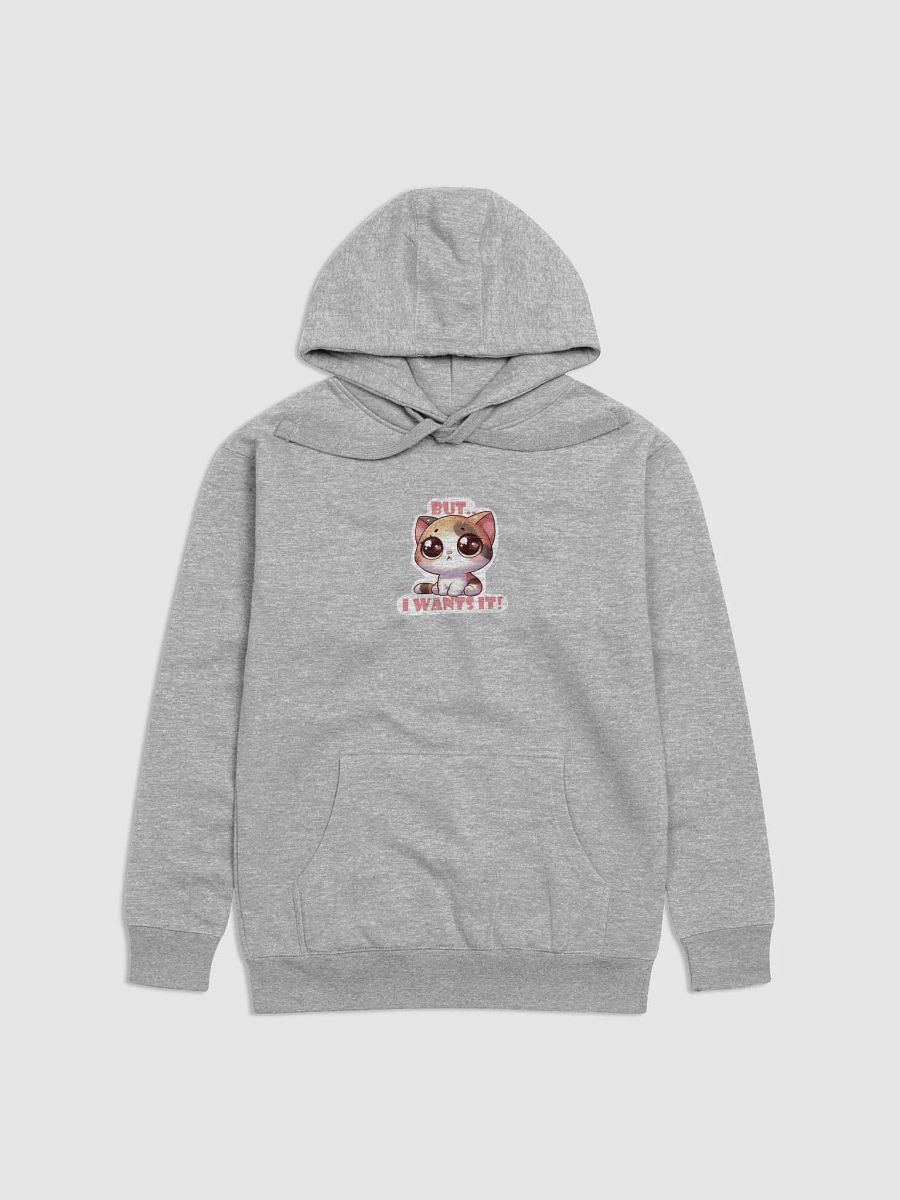 But I wants It! Hoodie product image (5)