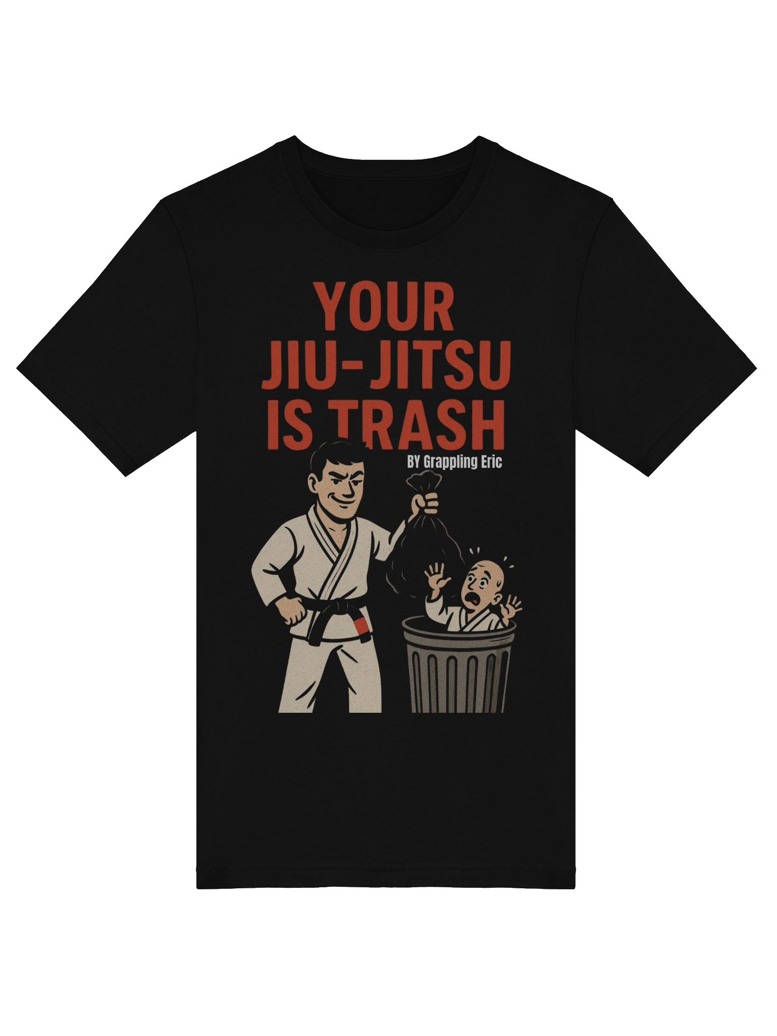 Your Jiu-Jitsu is Trash - Tshirt product image (5)