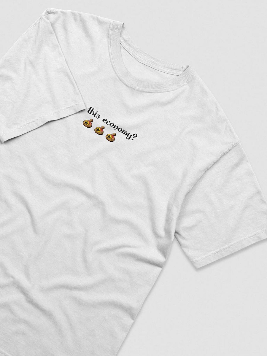 in this economy? T-shirt [embroidered] product image (3)