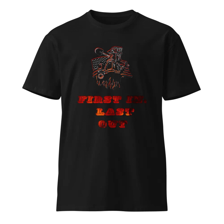 First In, Last Out Firefighter T-Shirt product image (1)