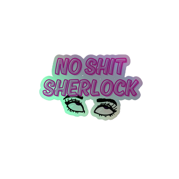 No Shit Sherlock Sticker product image (2)