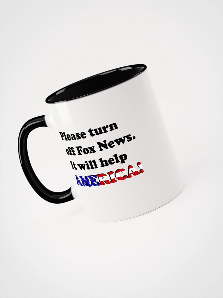 Please Turn Off Fox News. It Will Help America! (Black) - Two Tone Mug product image (1)