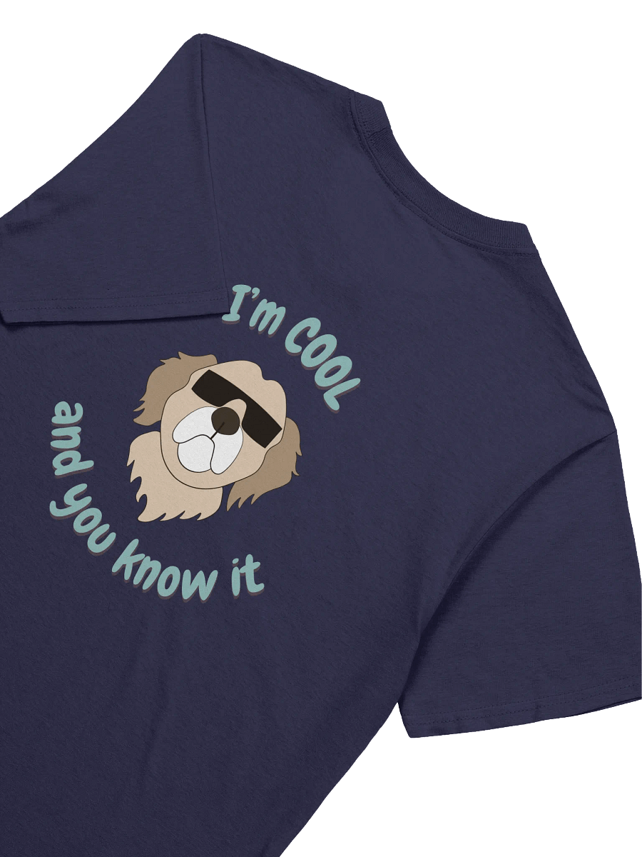 I'M COOL AND YOU KNOW IT T-SHIRT product image (24)