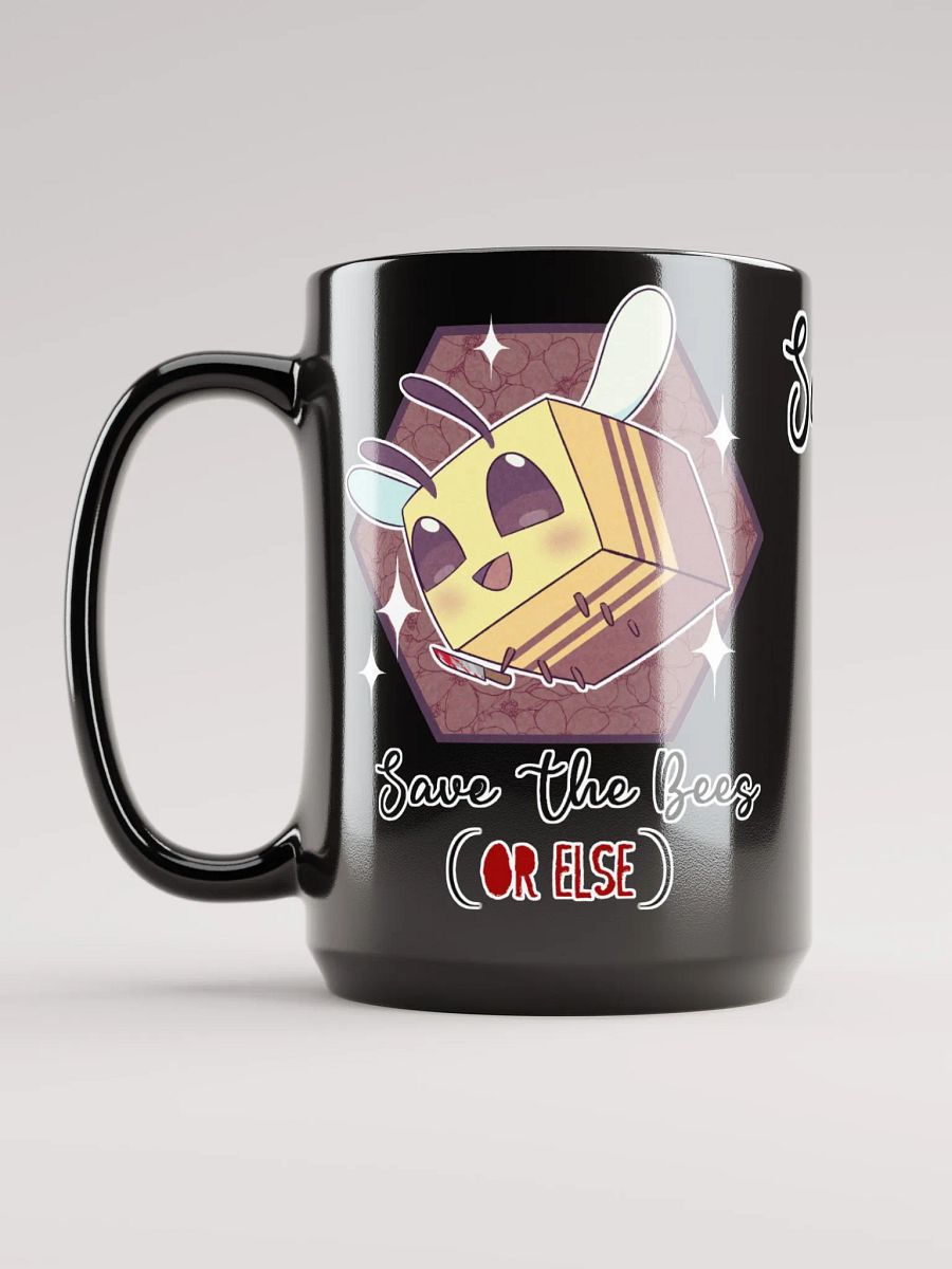 SAVE THE BEES OR ELSE Mug! product image (6)