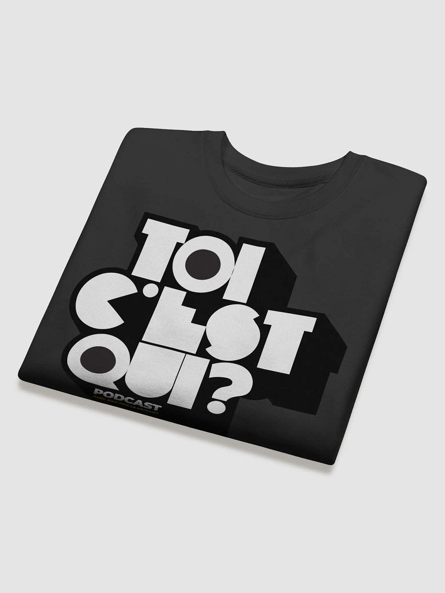 TOI C'EST QUI? Podcast Premium Sweatshirt product image (4)