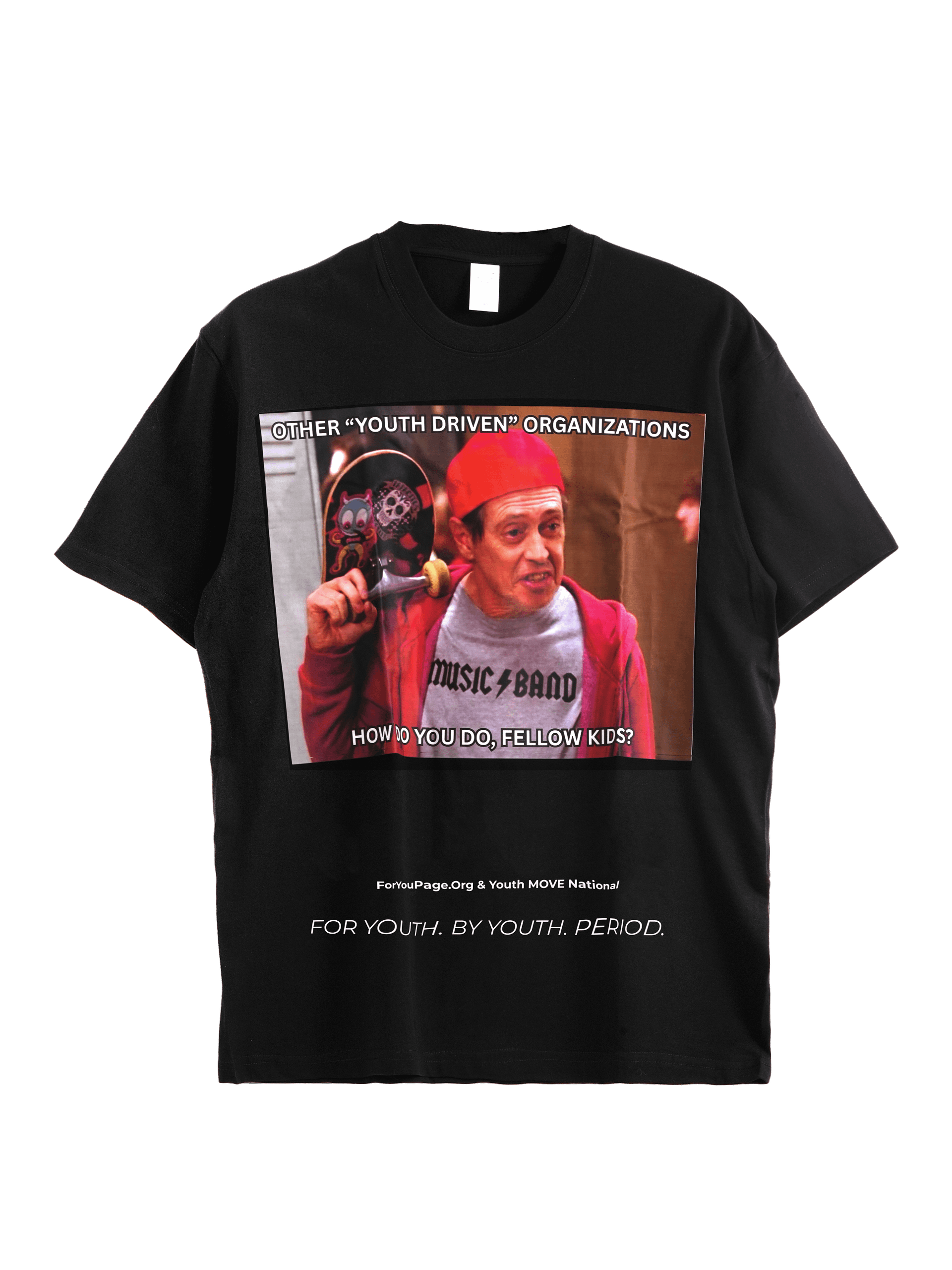 How Do You Do Fellow Kids Meme T-Shirt | ForYouPage.Org & Youth MOVE National Collab product image (1)