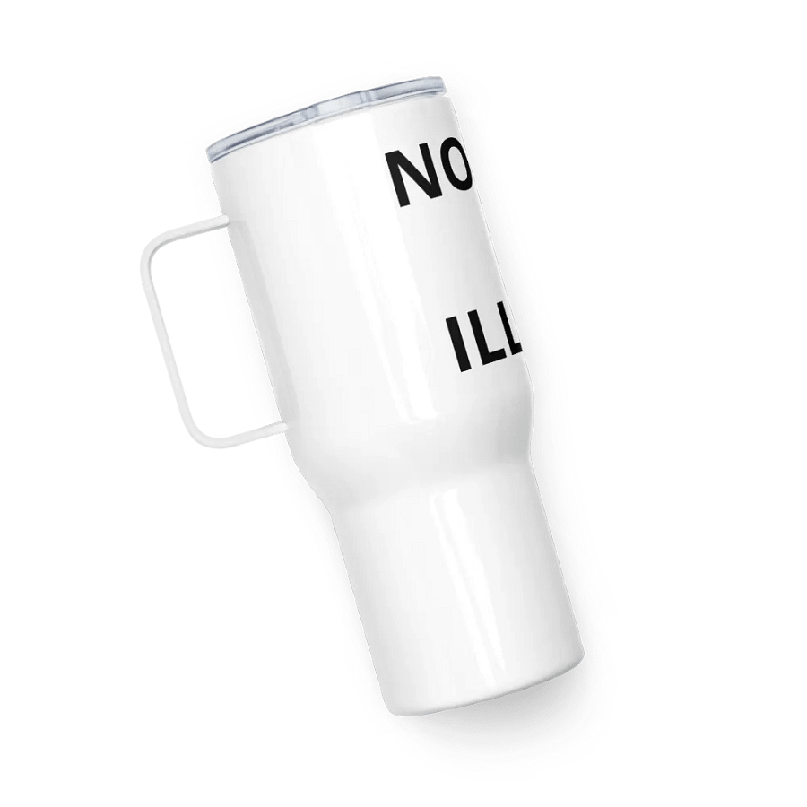 Pris-No One Is Illegal -Travel Mug with a Handle product image (5)
