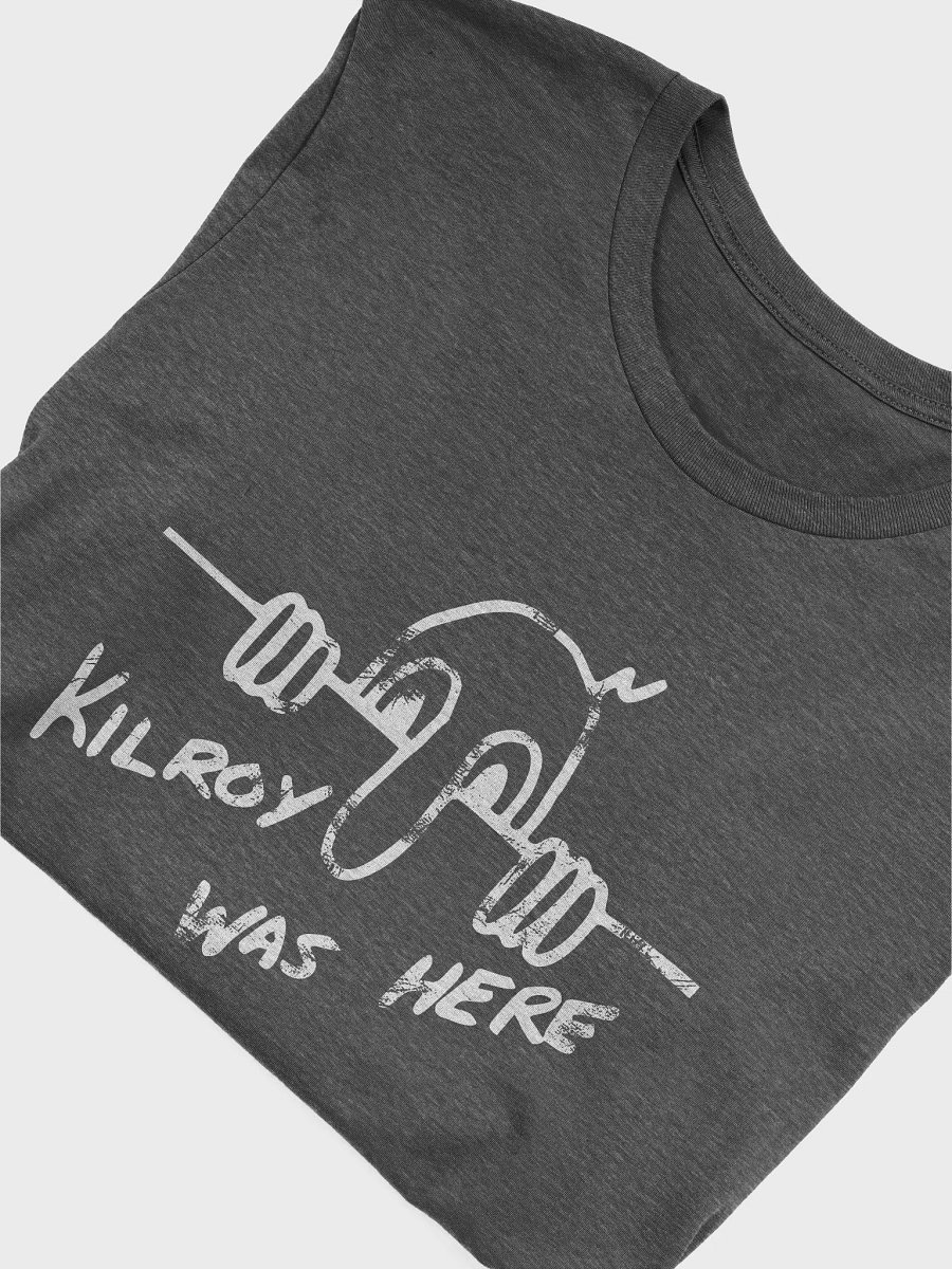 Kilroy Was Here, Ben, and here's the Tee product image (3)