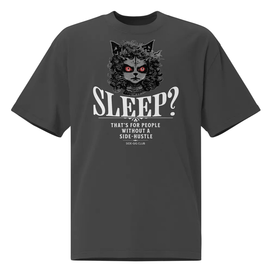 Sleepless Hustle: No Sleep, Just Side-Gigs Oversized Tee product image (3)