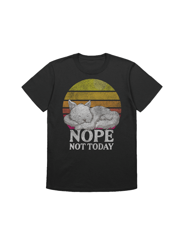 Sundown Snooze Nope Not Today T-Shirt product image (1)