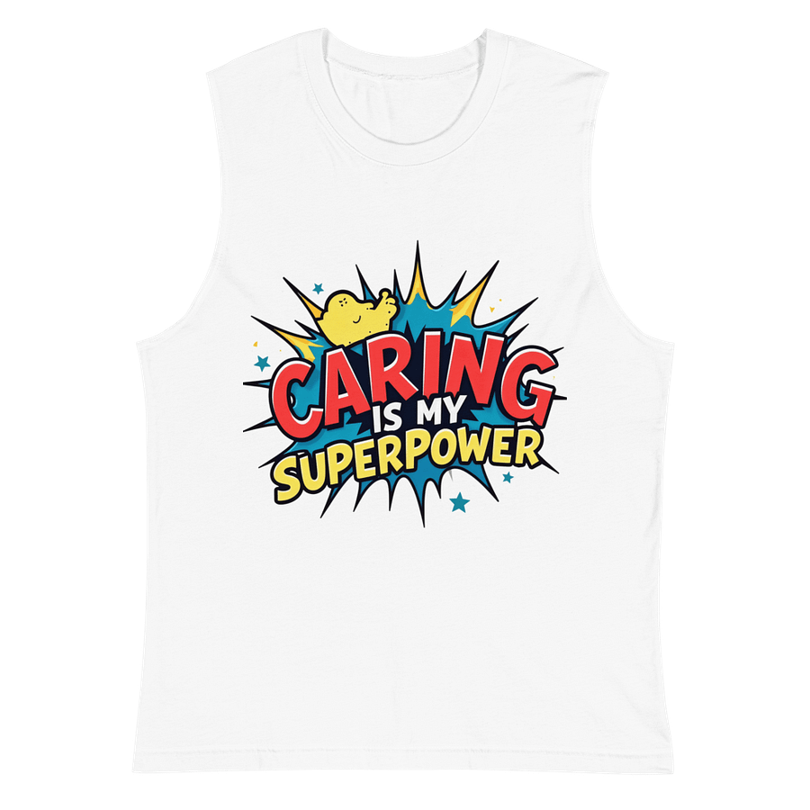 Caring Is My Superpower Muscle Tank product image (2)