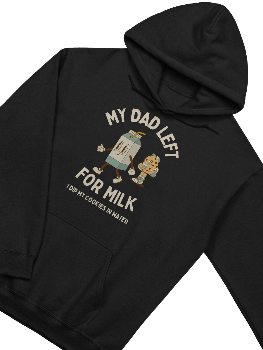 My Dad Left For Milk Hoodie product image (3)