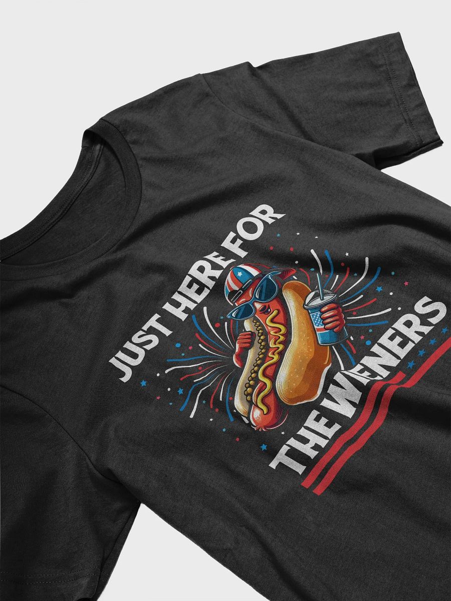Patriotic- Just Here For The Wieners Tshirt product image (6)