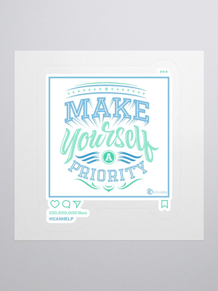 Make Yourself a Priority Sticker product image (1)