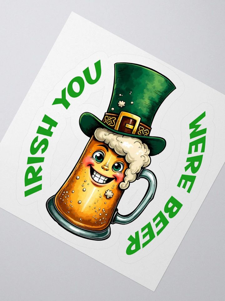 Irish You Were Beer Sticker product image (5)
