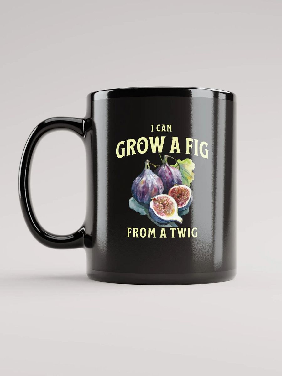 I Can Grow a Fig from a Twig Mug product image (6)
