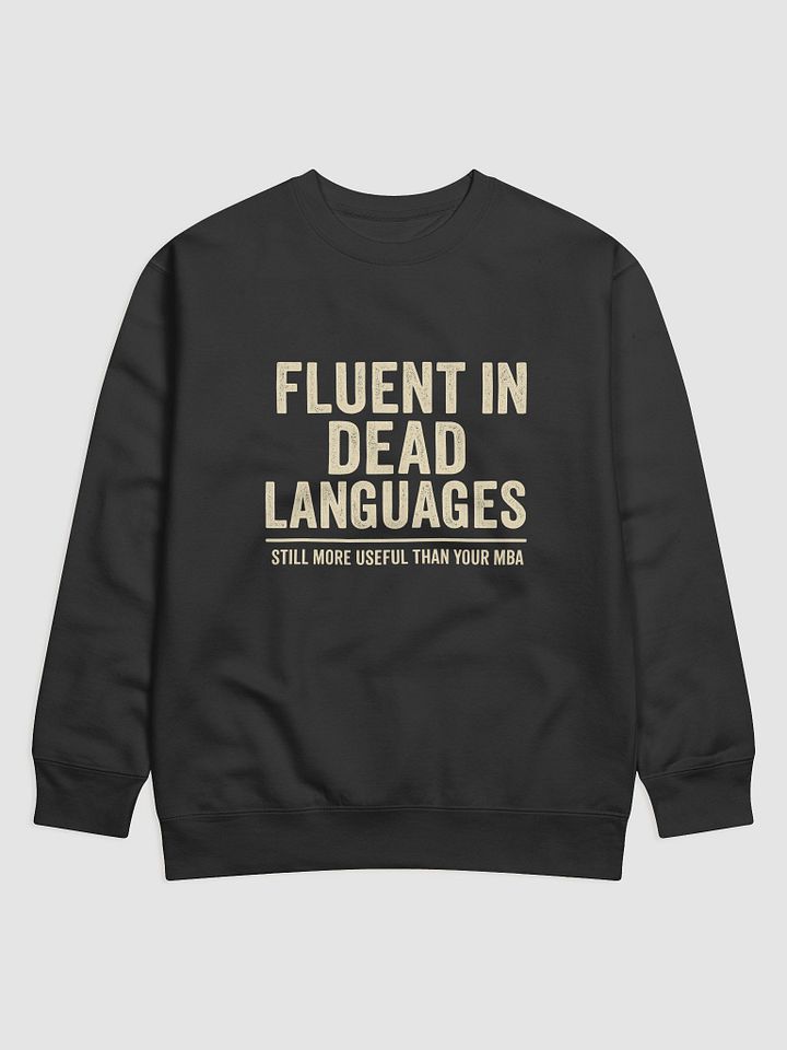 Fluent in Dead Languages Premium Sweatshirt product image (1)