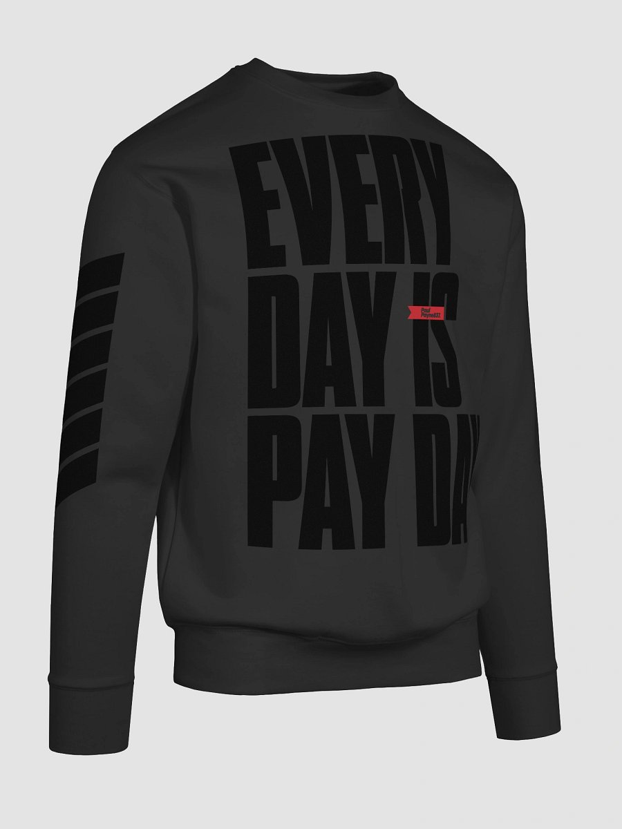 Everyday is Payday Cotton Sweatshirt product image (10)