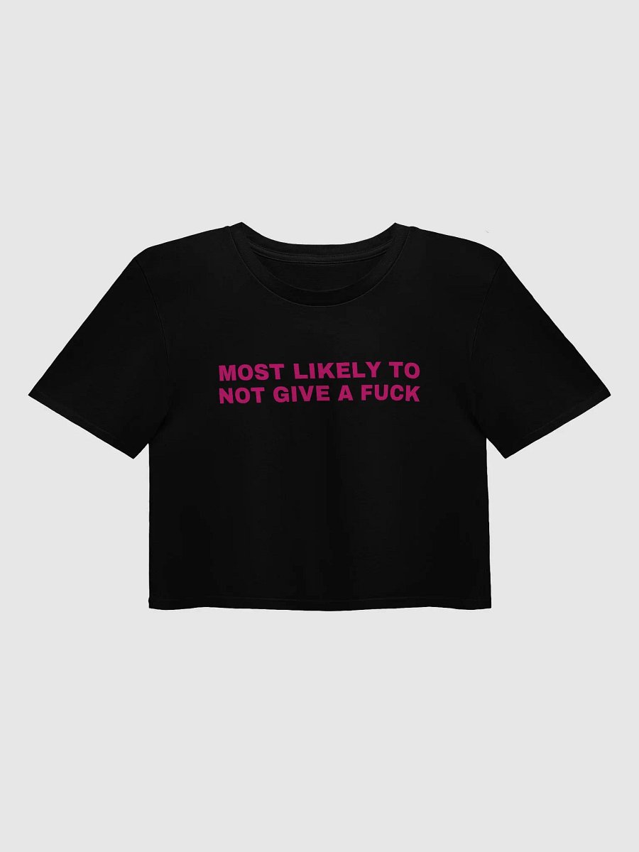MOST LIKELY TO NOT GIVE A FUCK Crop Top product image (1)