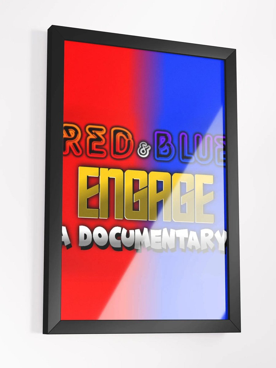 RED & BLUE™: "Engage" Documentary Poster product image (9)