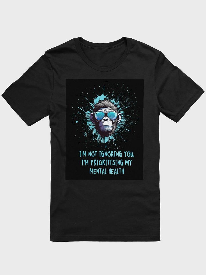 I'm Not Ignoring You Monkey T-Shirt Sarcastic Funny T-Shirt product image (1)