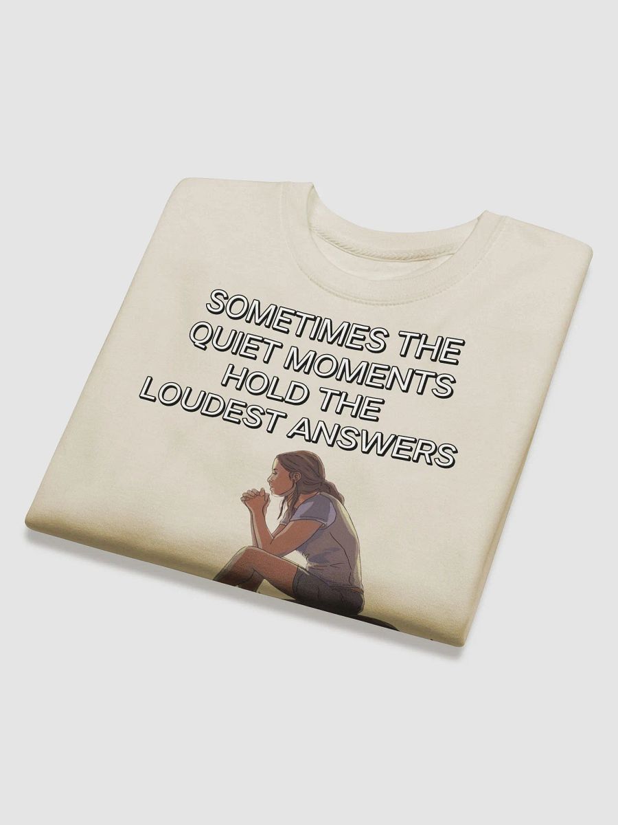 Sometimes The Quiet Moments Hold The Loudest Answers - Motivational Sweatshirt product image (30)