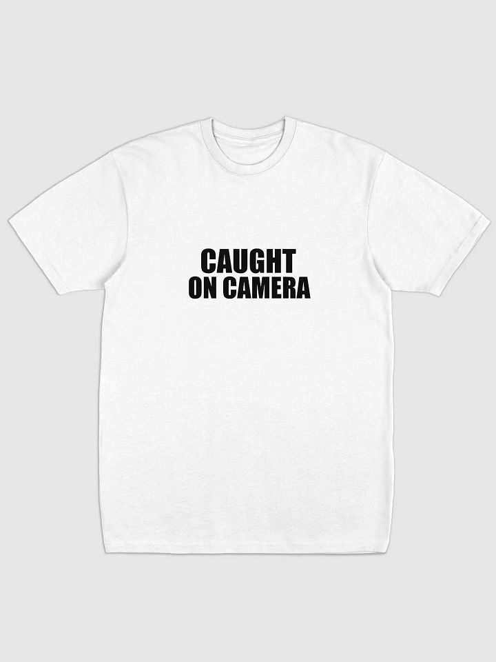 Caught on Camera Statement T-Shirt product image (1)