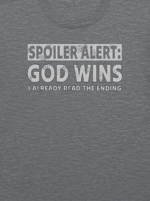 Spoiler Alert: God Wins T-Shirt product image (2)