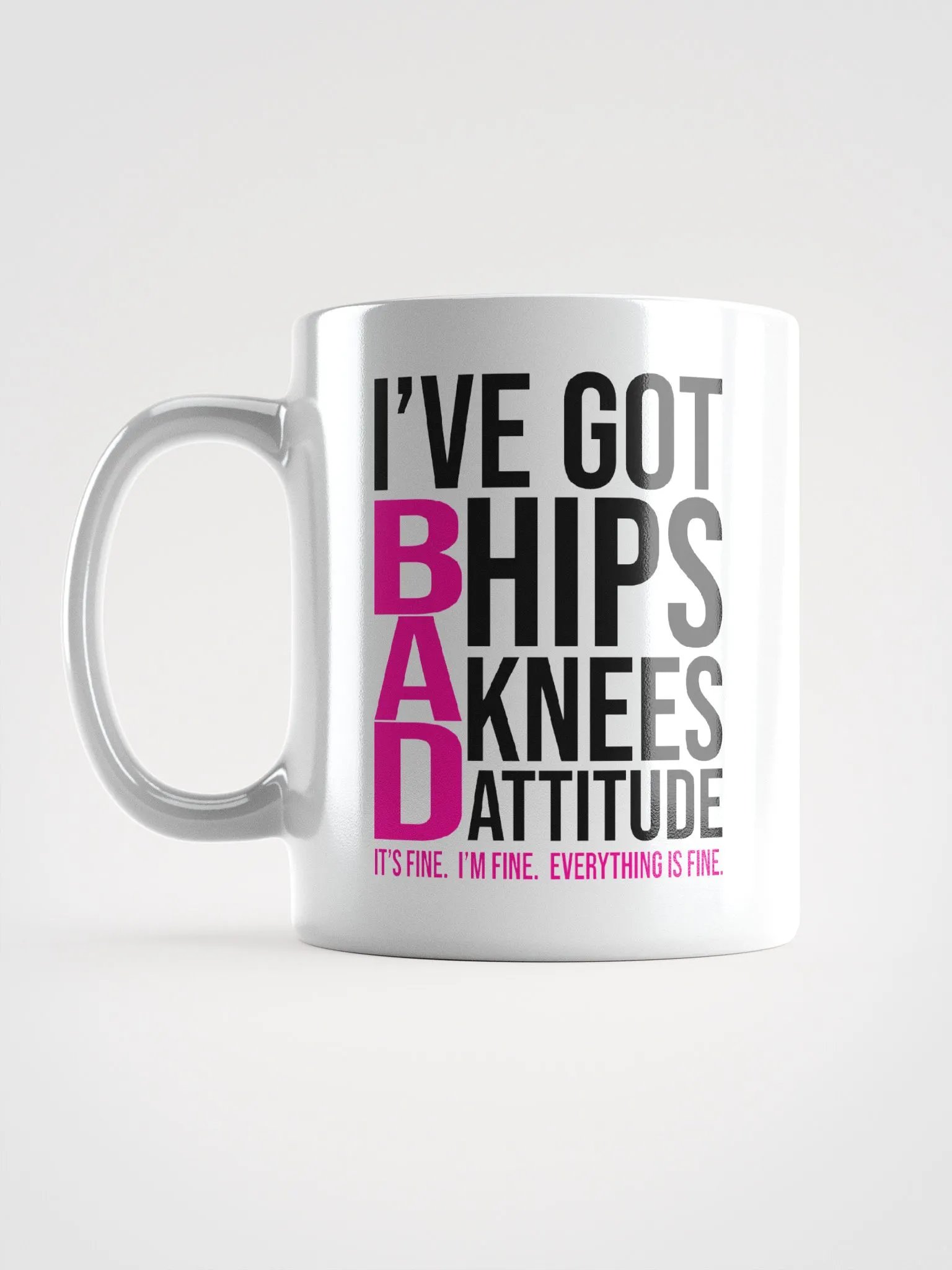 I've Got Bad Hips Knees Attitude product image (7)