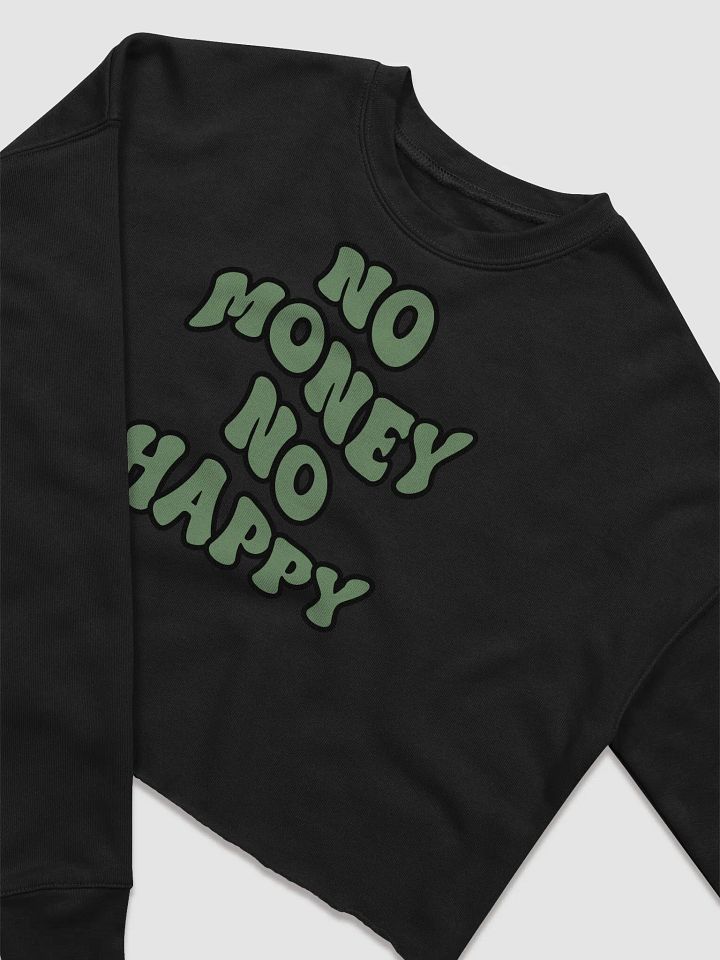 BUIII: No money, no happy Women's Fleece Crop Sweatshirt product image (2)