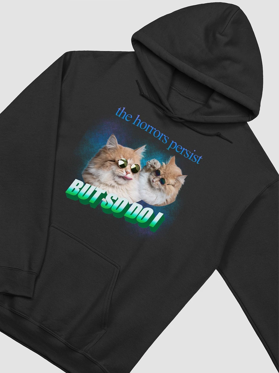 The Horrors Persist but so do I hoodie product image (2)