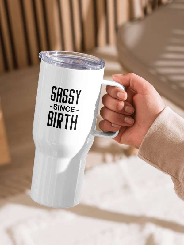 Sassy Since Birth Stainless: 25oz Travel Mug product image (5)