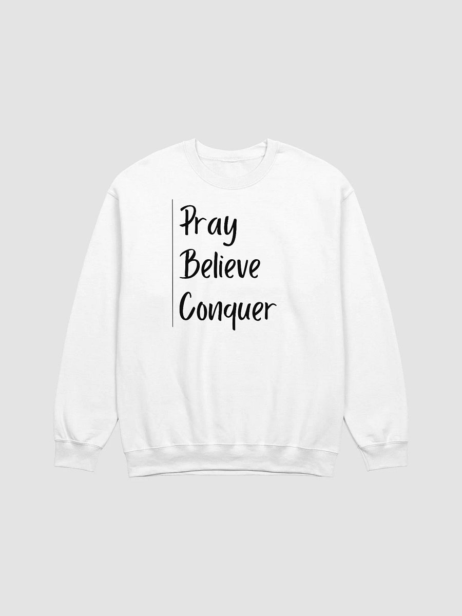 Pray, Believe, Conquer Sweatshirt product image (1)