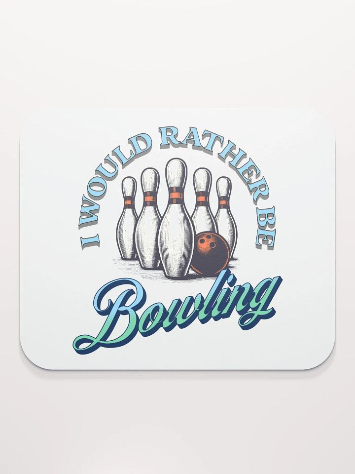 I Would Rather Be Bowling Strike Zone Mouse Pad product image (1)