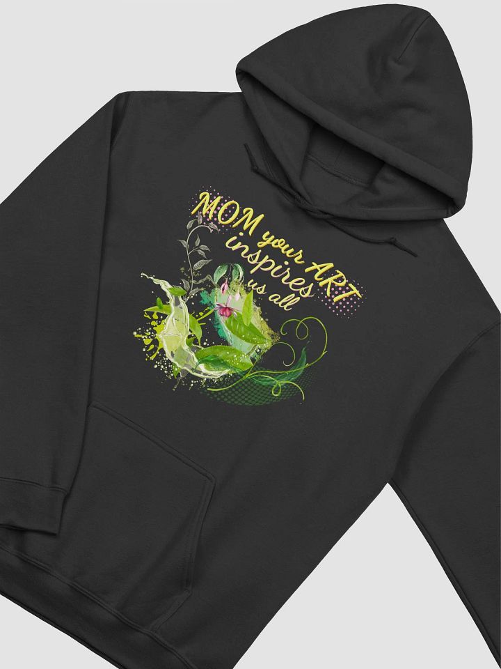 Mom your Art inspires us all hoodie product image (6)