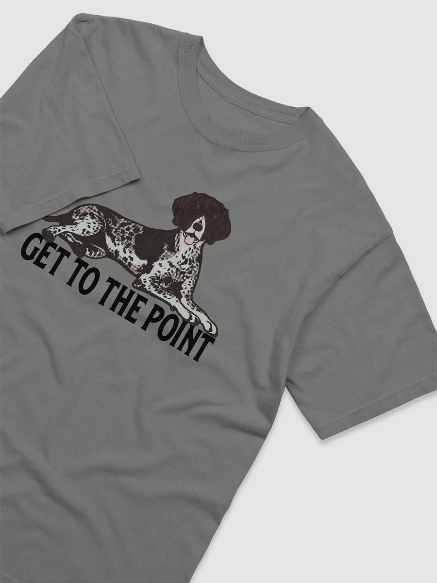 Get to the Point T-Shirt of a German Shorthaired Pointer | Funny T-Shirt for GSP Paw-rents product image (25)