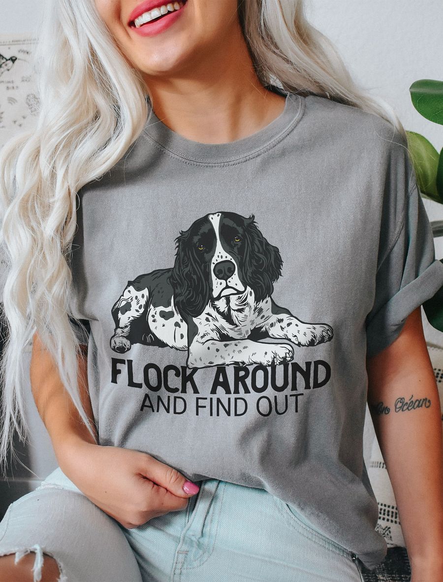 Flock Around and Find Out T-Shirt of a Springer Spaniel | Funny T-Shirt for Hunting Dog Paw-rents product image (20)