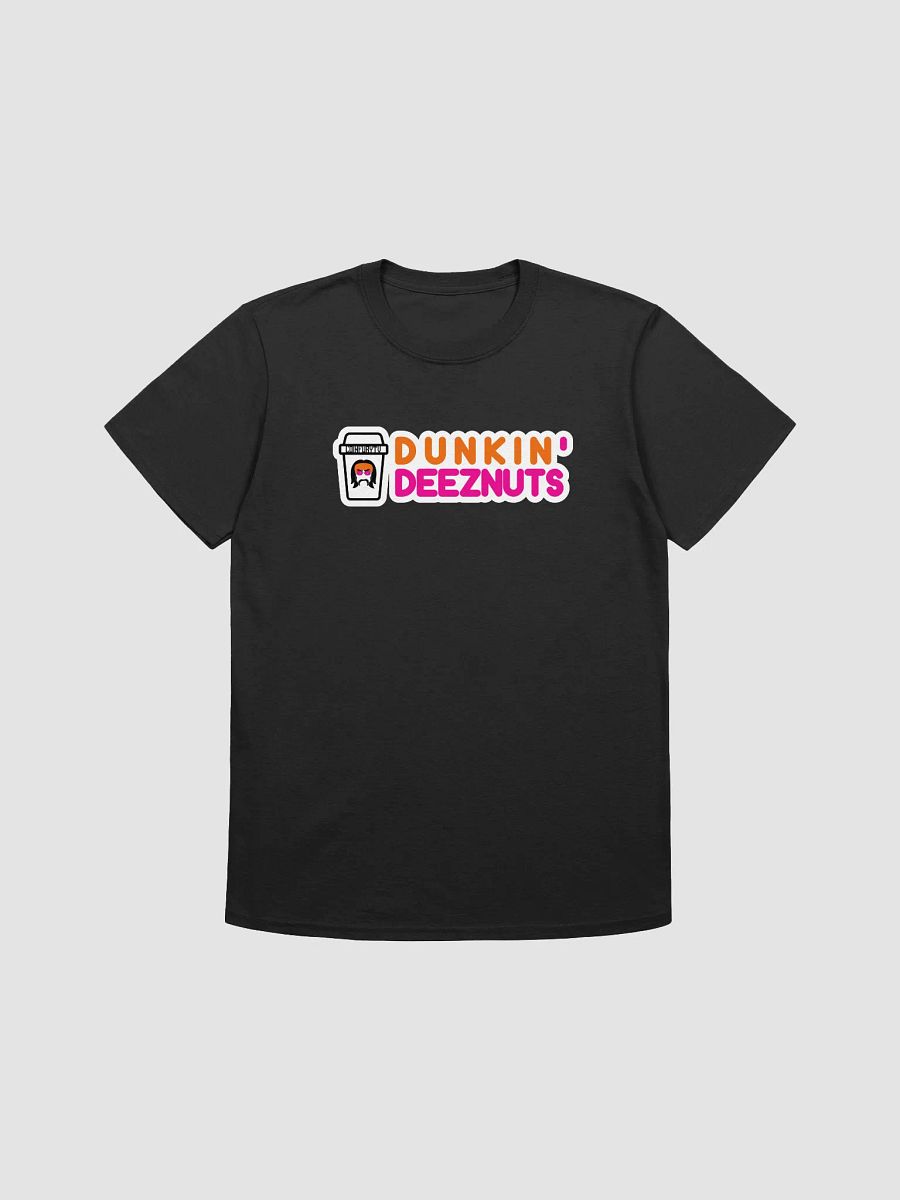 Are we dunkin? Dunkin DEEZ NUTS! - Tee product image (1)