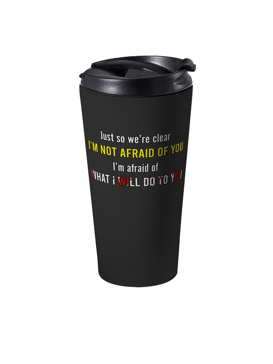 Afraid of You - Travel Mug product image (2)