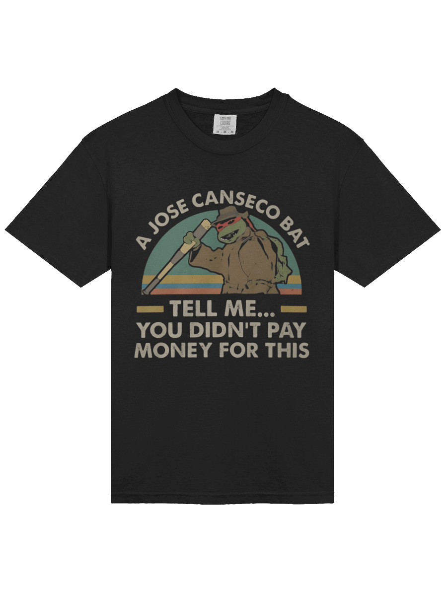 A Jose Canseco Bat Tell Me You Didn't Pay Money For This Shirt product image (2)