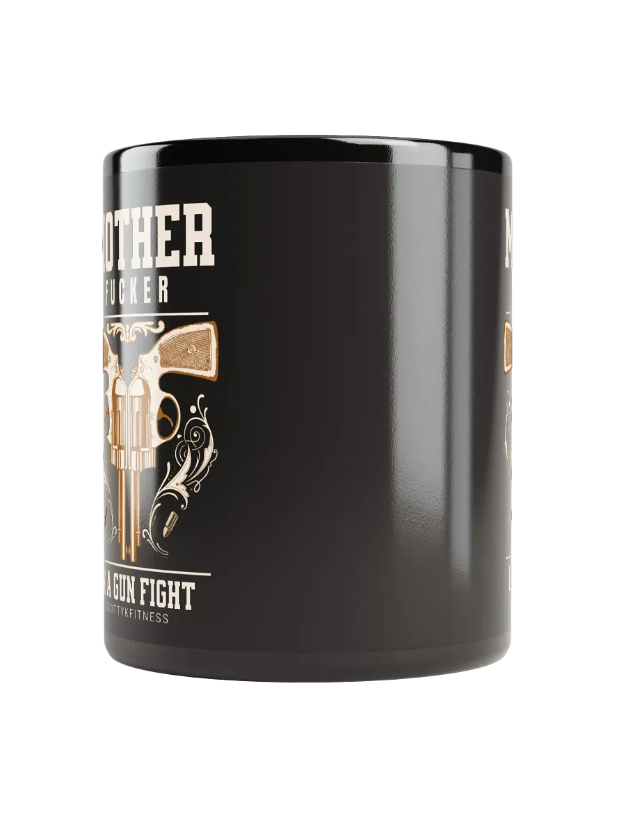 MF In A Gun Fight Mug product image (5)