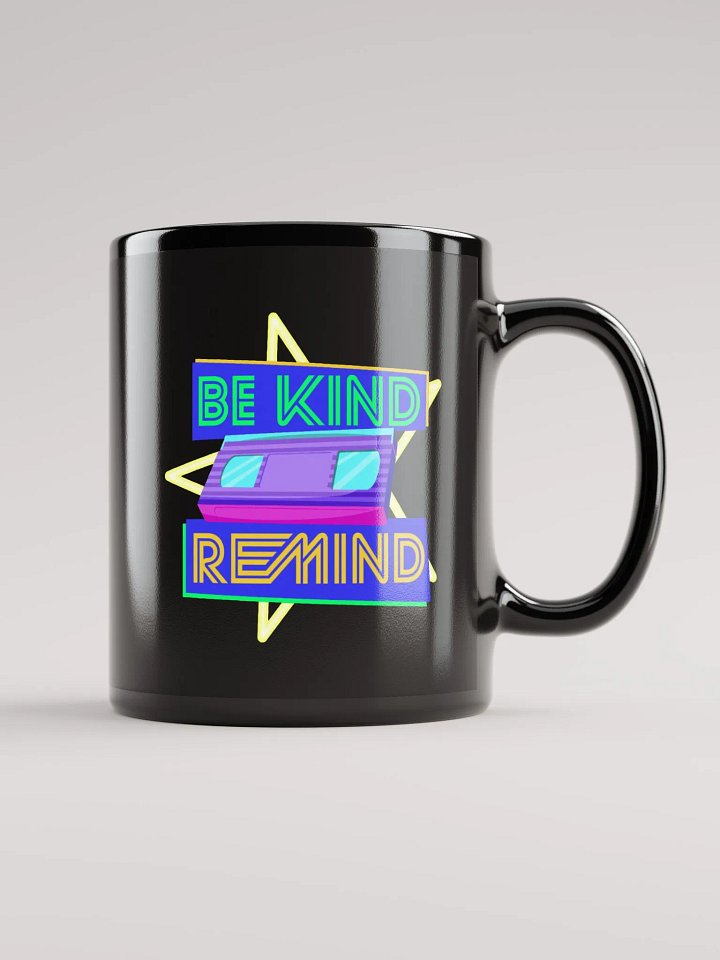 Be Kind, Remind - LTD Edition (Mug) product image (2)