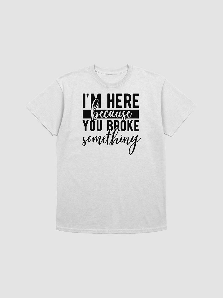 Troubleshooter Tee: When Things Go Awry, I'm Your Hero! product image (2)