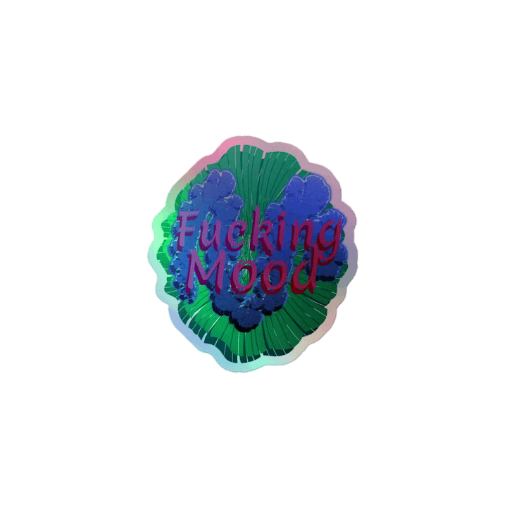 Fucking Mood Holographic Sticker product image (1)