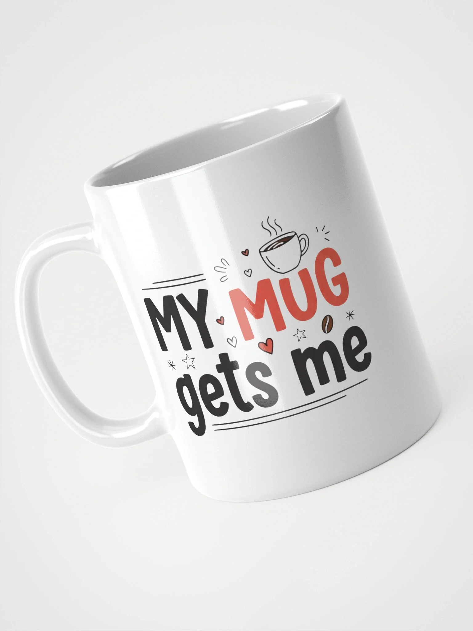 My Mug Gets Me" – Funny and Relatable Coffee Mug for Feeling Understood | Perfect Gift for Coffee Lovers product image (4)