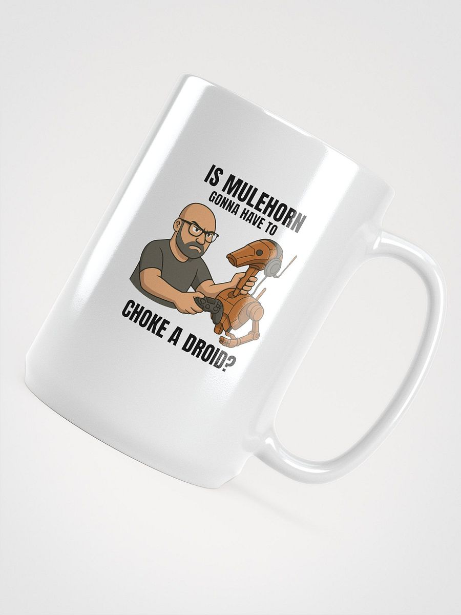 Choke a droid? - Coffee Mug product image (3)